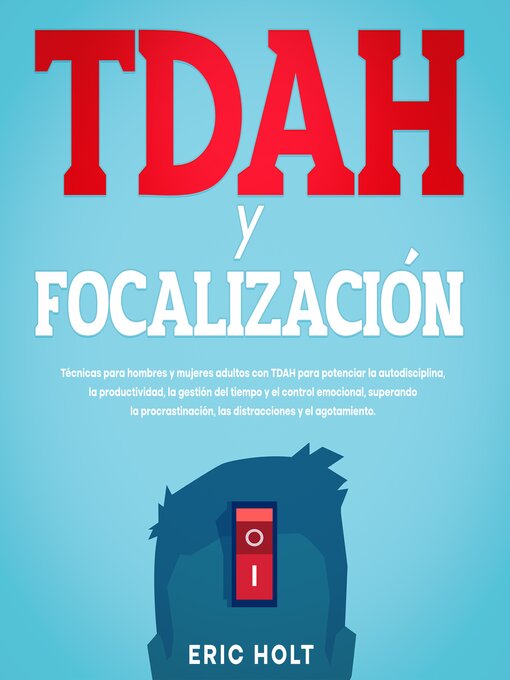 Title details for TDAH Y Focalización by Eric Holt - Available